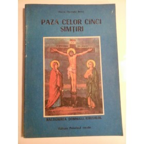 PAZA CELOR CINCI SIMTIRI - DIACON GHEORGHE BABUT
